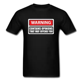 Warning Contains Opinions That May Offend You Men's Funny T-Shirt